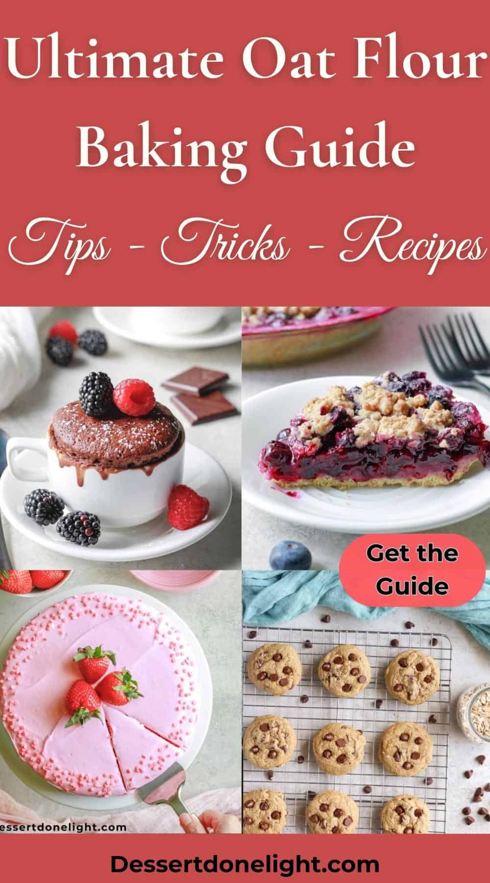 Oat Flour baking guide with an oat flour mug cake, oat flour blueberry pie, oat flour strawberry cake, and oat flour chocolate chip cookies.